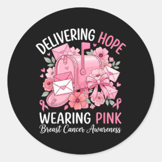 Delivering Hope Wearing Pink Breast Cancer Postal Classic Round Sticker