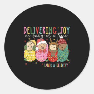 Delivering Joy One Baby At A Time Labor &amp; Deli Classic Round Sticker