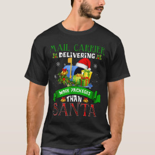 Delivering More Packages Than Santa Funny Stal Wor T-Shirt