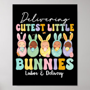 Delivering The Cutest Bunnies Labour And Delivery  Poster