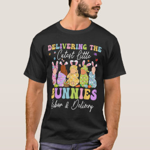 Delivering The Cutest Little Bunnies Landd Nurses  T-Shirt