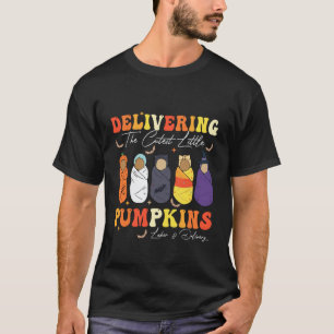 Delivering The Cutest Little Pumpkin Labour & Deli T-Shirt