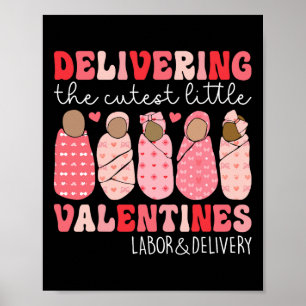 Delivering The Cutest Little Valentines Labour Del Poster