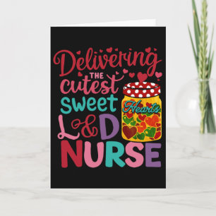 Delivering The Cutest Sweet Hearts Labor Delivery Card