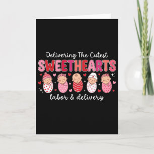 Delivering The Cutest Sweethearts Valentine Nurse  Card