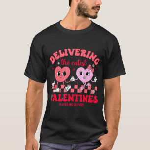 Delivering The Cutest Valentine Labor And Delivery T-Shirt