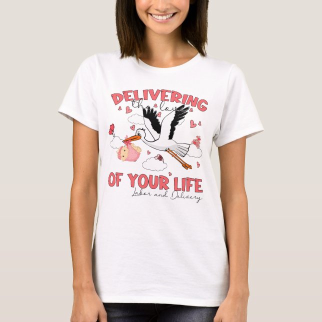 Delivering The Love Of Your Life Labour T-Shirt (Front)