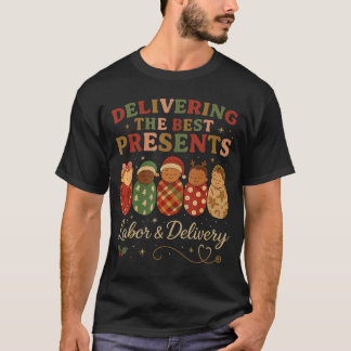 Deliveringhe Best Presents Labor Delivery Nurse Ch T-Shirt