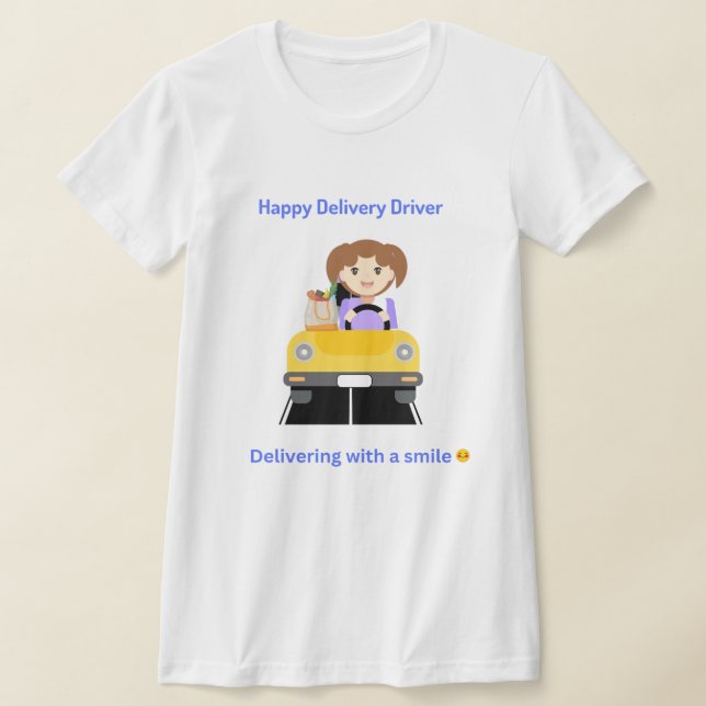 Delivery Driver Happy Delivering T-Shirt (Laydown)