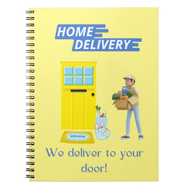 Delivery Driver Home Delivery Deliver to the Door Notebook (Front)