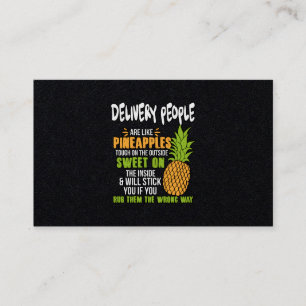 Delivery People Are Like Pineapples. Business Card