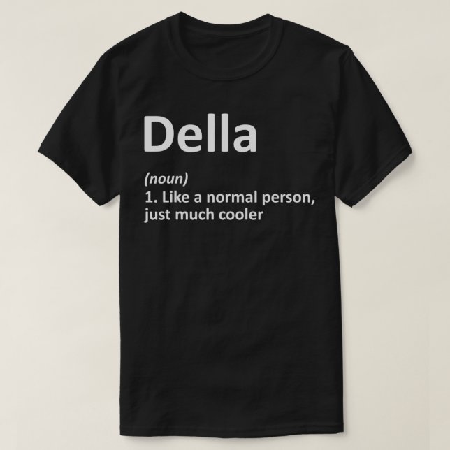 DELLA Definition Personalised Name Funny Birthday  T-Shirt (Design Front)