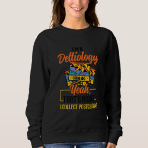 Deltiology Card Colleting Deltiologist Postcard Co Sweatshirt