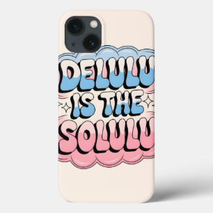 Delulu is the Solulu iPhone 13 Case
