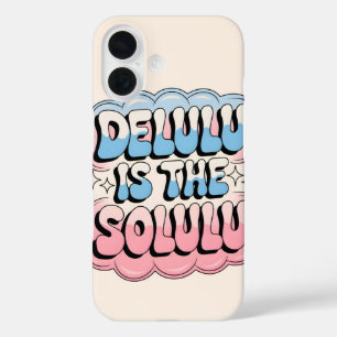 Delulu is the Solulu iPhone 16 Case