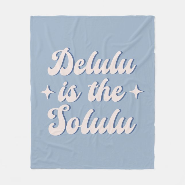 Delulu Is The Solulu Fleece Blanket (Front)