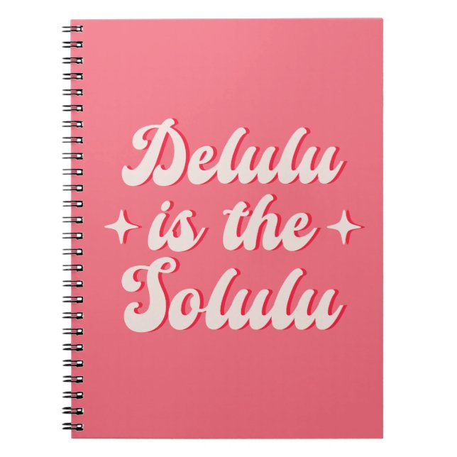 Delulu Is The Solulu Notebook (Front)