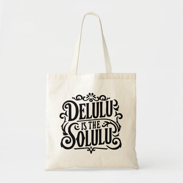 Delulu is the solulu tote bag (Front)