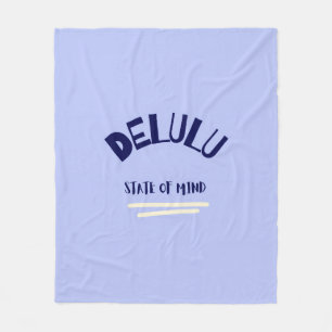 Delulu State of Mind Fleece Blanket