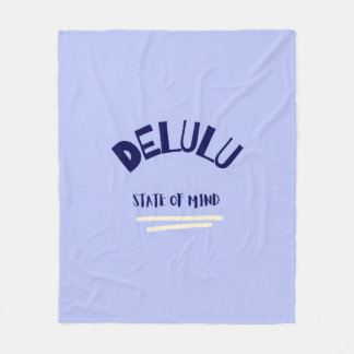 Delulu State of Mind Fleece Blanket