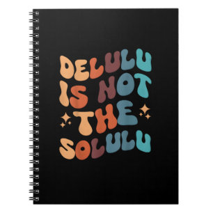 Deluluu Makes the World Go Round Notebook
