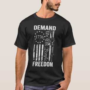 Demand Freedom We The People AR15 2nd Amendment Pr T-Shirt