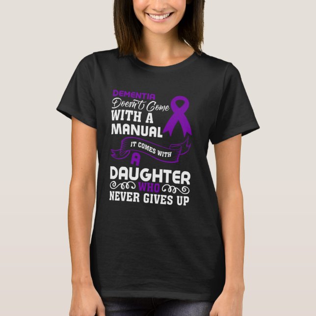 Dementia Daughter Alzheimer's Awareness Mum T-Shirt (Front)