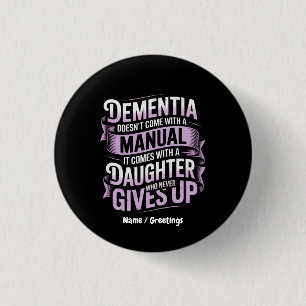 Dementia Doesn't Come With a Manual Alzheimer's 3 Cm Round Badge