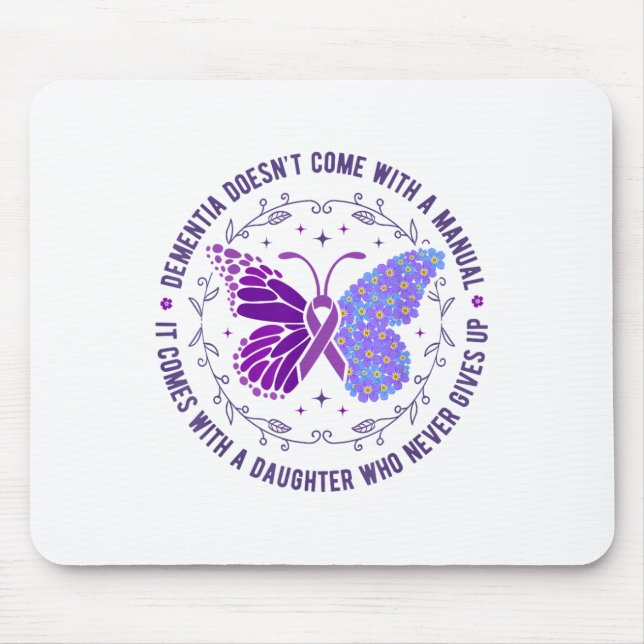 Dementia Doesnt Come With A Manual Heimers Awarene Mouse Pad (Front)