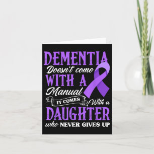 Dementia Doesnt Come With A Manual It Comes With A Card