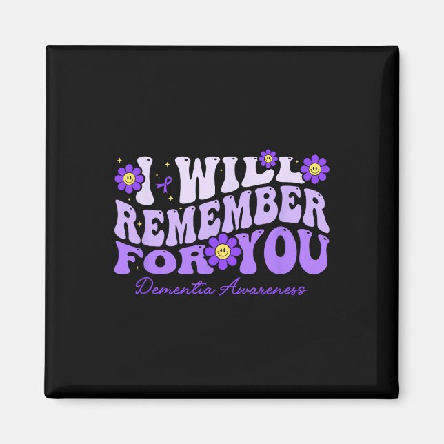 Dementia I Will Remember For You Retro Flower Heim Magnet (Front)
