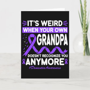 Dementia Weird Grandpa Don't Recognise Memories He Card