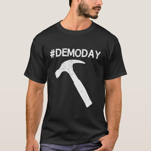 Demo Day Funny Real Estate Agent Broker Tee (Front)