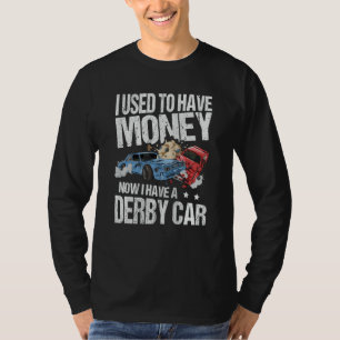 Demo Derby Demolition Driver for a Demo Derby T-Shirt
