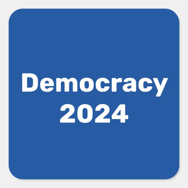 Democracy 2024 Presidential Election Square Sticker (Front)
