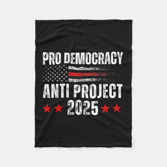 Democracy Anti Project 2025 Stop Project 2025 Anti Fleece Blanket (Front)