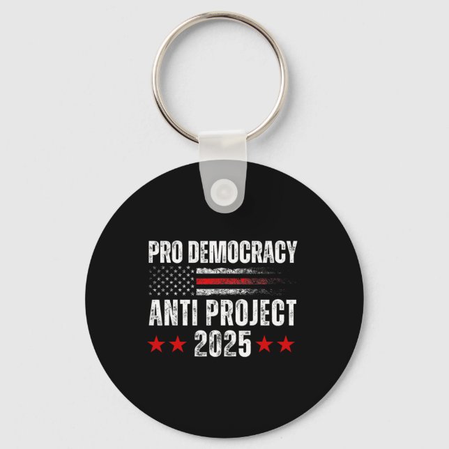 Democracy Anti Project 2025 Stop Project 2025 Anti Key Ring (Front)