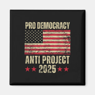 Democracy Anti Project 2025 Stop Project 2025 Anti Magnet