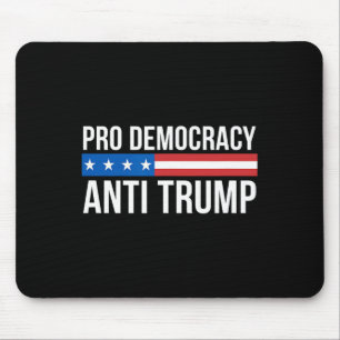 Democracy - Anti Trump -  Mouse Pad