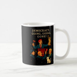Democracy Auction Gone Funny Litical Satire Gift  Coffee Mug