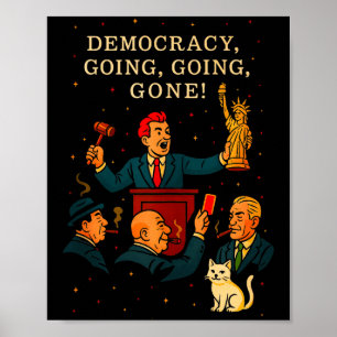 Democracy Auction Gone Funny Litical Satire Gift T Poster