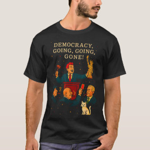 Democracy Auction Gone Funny Litical Satire Gift  T-Shirt