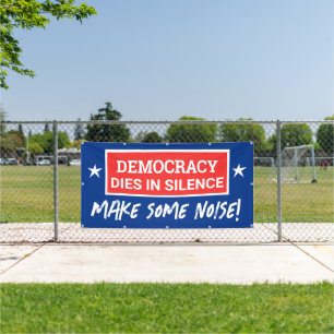 Democracy Dies In Silence Banner
