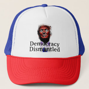 Democracy Dismantled Trucker Hat