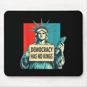 Democracy Has Kings 4th of July Statue of Liberty Mouse Pad