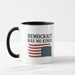 Democracy Has No King Anti Trump USA Mug