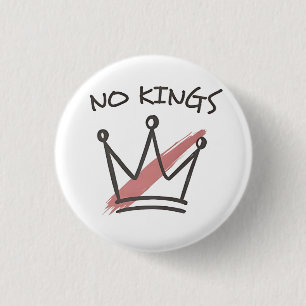 Democracy Has no King Librety Status USA  3 Cm Round Badge