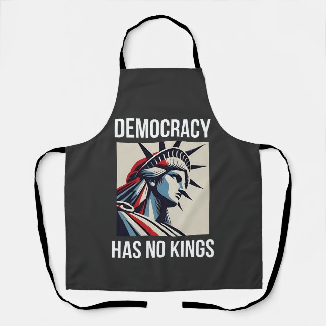 Democracy Has no King Librety Status USA  Apron (Front)