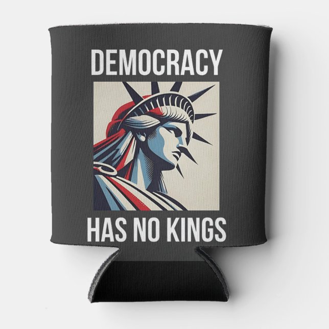Democracy Has no King Librety Status USA  Can Cooler (Front)