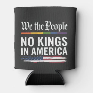 Democracy Has no King Librety Status USA Can Cooler